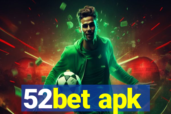 52bet apk